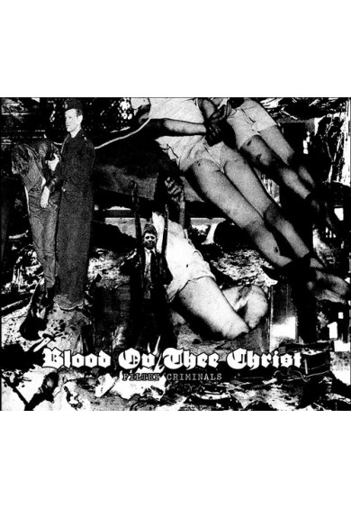 BLOOD OV THEE CHRIST "Filthy Criminals" CD